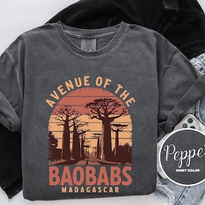 Avenue of the Baobabs Shirt, Madagascar Comfort Colors T-Shirt, Long Sleeve, Sweatshirt, Hoodie, Kids Tee