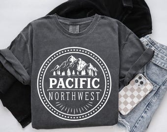 Pacific Northwest Shirt, Comfort Colors T-Shirt, Hoodie, Sweatshirt, Long Sleeve, Kids Tee, Nature Hiking, Washington, Oregon