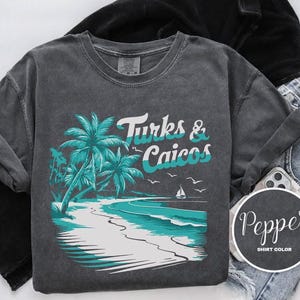 Turks and Caicos Shirt, Turks & Caicos Comfort Colors T-Shirt, Hoodie, Sweatshirt, Long Sleeve, Kids Tee, Island Adventure