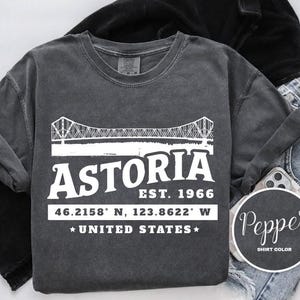 Astoria Oregon Shirt, Astoria Bridge Comfort Colors T-Shirt, Hoodie, Sweatshirt, Long Sleeve, Kids Tee, Coastal Adventure