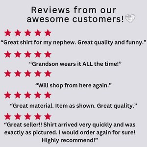 May include: A light gray background with the text "Reviews from our awesome customers!" and a heart icon. Below are five-star ratings and customer reviews, including comments on shirt quality and satisfaction.