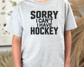 Kids Hockey T-Shirt - Sorry I Can't I Have Hockey Tee - Youth Hockey Top - Gift for Hockey Player - Children's Sports Tee - Ice Hockey Gift