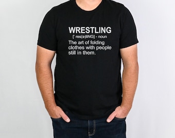 Funny Wrestling Shirt - Wrestling Team Shirts - Gifts for Wrestling Fans