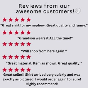 May include: A light gray background with the text "Reviews from our awesome customers!" and a heart icon. Below are customer reviews with red star ratings. The reviews include comments about shirt quality and satisfaction.