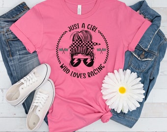 Just a Girl Who Loves Racing Shirt, Racing Girl T-Shirt, Motorsports Tee, Race Fan Shirt, Racing Lover Gift, Race Day Tee