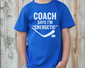 Kids Funny Hockey Shirt - Coach Says I'm "Energetic" - Youth Hockey Humor Tee - Hockey Player Gift - Sports Practice Shirt - Hockey Fan Gift