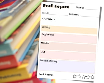 May include: A printable book report template with sections for title, author, characters, setting, beginning, middle, end, lesson of story, and book rating. There are five stars for the book rating.