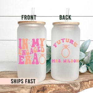 In My Engaged Era Ice Coffee Cup, Bride Libbey Cup, Future Mrs Cup, Engagement Cup Future Mrs, Future Mrs Gift, Custom Mrs Glass Cup
