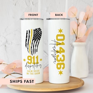 911 Dispatcher Tumbler, 911 Dispatcher Gifts, 911 Dispatcher Cup With Name, 911 Dispatcher Thin Yellow Line Tumbler With Straw