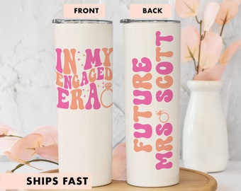 In My Engaged Era Tumbler, Engaged Era Tumbler, Future Mrs Tumbler, Engagement Future Mrs, Future Mrs Gift, Custom Mrs Tumbler