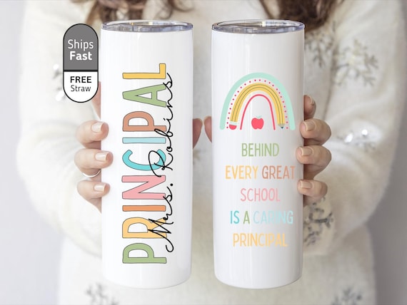 Principal Tumbler Personalized, Principal Appreciation Gift, Principal Coffee Cup, Caring Principal Tumbler With Lid and Straw (TM-LH39)