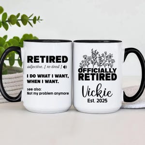 Retired Definition Coffee Mug, Personalized Retired GIft Mug, Officially Retired Mug, Coworker Retired Mug, Floral Retired Mug (TM-HAXBL315)