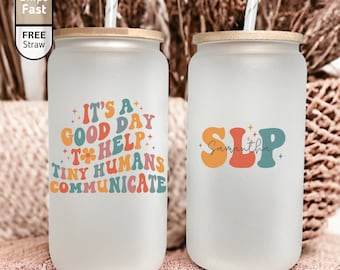 It's a Good Day To Help Tiny Humans Communicate, SLP Ice Coffee Cup, SLP Gifts, Speech Language Pathologist Cup, SLP Coffee Cup, Slp Cup