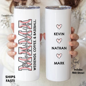 May include: White stainless steel tumbler with a baseball graphic and the text "Weekends. Coffee. & Baseball." on one side. The other side has three baseball-themed hearts with the names Kevin, Nathan, and Mark.