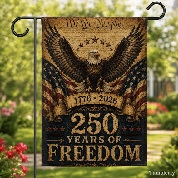 250 Years of Freedom Garden Flag, Patriotic July 4th 1776 2026 Flag, USA 250th Anniversary Fourth of July Decor (TM-AY3BN76)