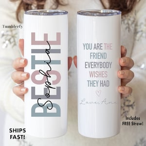 Bestie Gift, You Are The Friend Everybody Wishes They Had Tumbler, Bestie Tumbler, Bestie Gift, Custom Bestie Tumbler, Gift For Best Friend