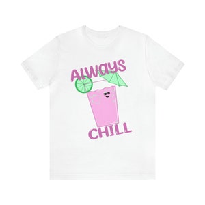 Always Chill T-Shirt