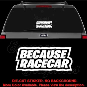 Because RaceCar JDM Japanese Domestic Market Decal Sticker For Car, Truck, Motorcycle, Windows, Bumper, Laptop, Helmet, Home Office Decor