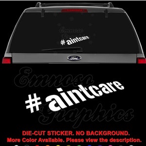 Ain&#39;t Care JDM Japanese Domestic Market Decal Sticker For Car, Truck, Motorcycle, Windows, Bumper, Laptop, Helmet, Wall, Home Office Decor