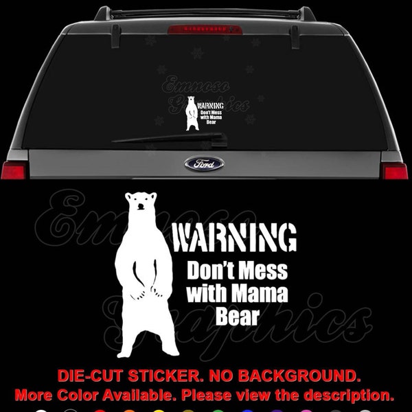 Warning Don't Mess Mama Bear Warning Decal Sticker For Car, Truck, Motorcycle, Windows, Bumper, Laptop, Helmet, Home Office Decor