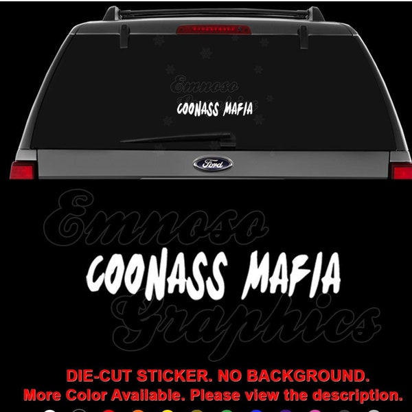 Coonass Mafia Cajun Louisiana Decal Sticker For Car, Truck, Motorcycle, Windows, Bumper, Laptop, Helmet, Wall, Home Office Decor