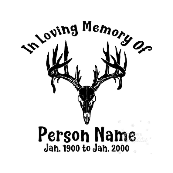 Custom in Loving Memory Memorial Deer Buck Antler Hunting Die Cut