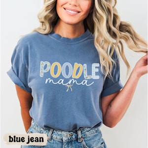 Comfort Colors Poodle Shirt Poodle Mom Poodle Mama Poodle T Shirt Poodle Tshirt Poodle Gifts Dog Mom Shirt Poodle Tee