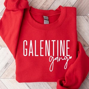 Galentine Gang Sweatshirt, Galentines Day Sweater, Valentines Day Gift For Women, Girls Valentine Sweater, Trendy Valentines Gift
