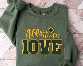 All You Need is Love Sweatshirt, Love Football Crewneck, Love Football Hoodie, All You Need Is Jordan Love Football Hoodie, Football Hoodie