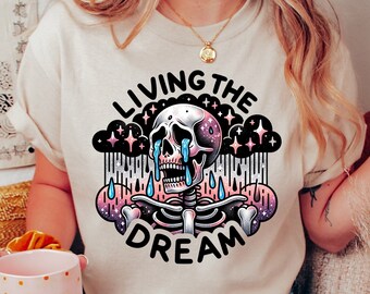 Living The Dream Shirt, Snarky Skeleton T-Shirt, Dreamer TShirt, Cute Skeleton T Shirt, Boho Western Shirt, Inspired T-shirt