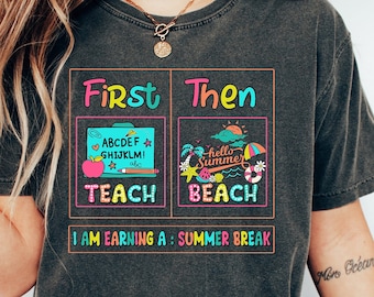 Först lär vi oss, sedan strandtröja, först lär vi oss, sedan strandtröja, rolig sommarlovströja för lärare, sommartröja för lärare, gåvor