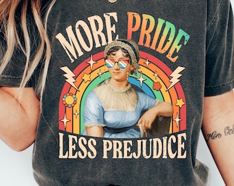 More Pride Less Prejudice Shirt, LGBTQ Shirt, Jane Austen Shirt, Proud Ally Shirt, Pride Month Shirt, LGBTQ Community Shirt, Pride Ally Tee