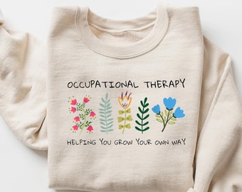 Cute Occupational Therapy Shirt, OT Shirt, Special Education Shirt, Cute Therapist Gift, Aesthetic Therapy Shirt, Sped Teacher Sweatshirt