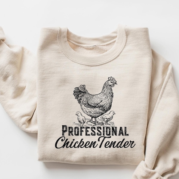 Professional Chicken Tender Sweatshirt, Chicken Lover Shirt, Chicken Lover Girl, Chicken Girl Sweatshirt, Country Girl Gift, Cute Chicken