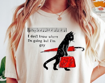 Ik weet niet waar ik heen ga, maar ik ben homoshirt, Cat Pride-shirt, funky Gay Pride-shirt, retro queer graphic T-shirt, sarcastisch holebi-shirt