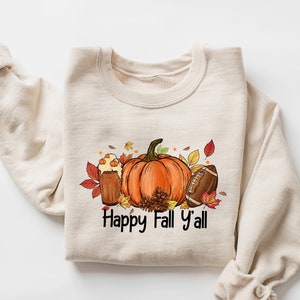 Happy Fall Yall Sweatshirt, Fall Pumpkin Sweatshirt, Thanksgiving Sweatshirt, Football Sweatshirt, Cute Thanksgiving Gift, Autumn Sweatshirt