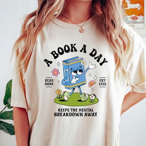 A Book A Day Keeps The Mental Breakdown Away Shirt, Read Book More Sweater, Bookworm Gift, Librarian Gift, Book Lover, Retro Bookish Shirt
