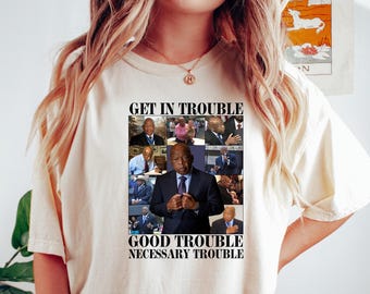Chemise Comfort Lets Get in Good Trouble, T-shirt de protestation rétro, Chemise John Lewis droits civiques, Chemise John Lewis Resist, Cadeau féminisme