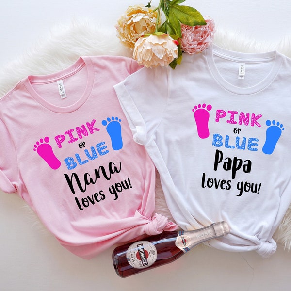 Pink or Blue Papa Loves You Shirt, Nana Loves You Shirt, Gender Reveal Shirt, Baby Shower Shirt, Pregnancy Shirt, Family Matching Shirt