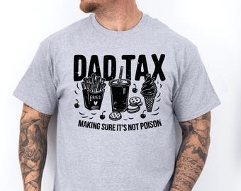 Camiseta de papá que se asegura de que no sea veneno, camiseta divertida para papá, camiseta de papá que paga impuestos, camiseta del día del padre, camiseta divertida, regalo para papá, camiseta de impuestos