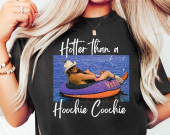 Más caliente que una camiseta Hoochie Coochie, camiseta de vacaciones de verano para mujeres, camiseta amante de la música de regalo, música country de los años 90, camiseta de verano de moda, concierto de mujeres
