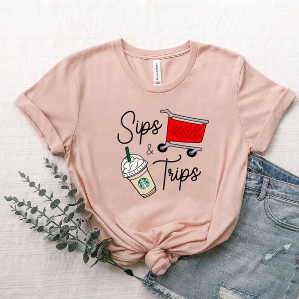 Sips and Trips Shirt, Shopping Shirt, Funny Matching Shirts, Girls Trip Shirts, Coffee Lover Girls Shirt, Sip It's A Girl's Trip Shirts