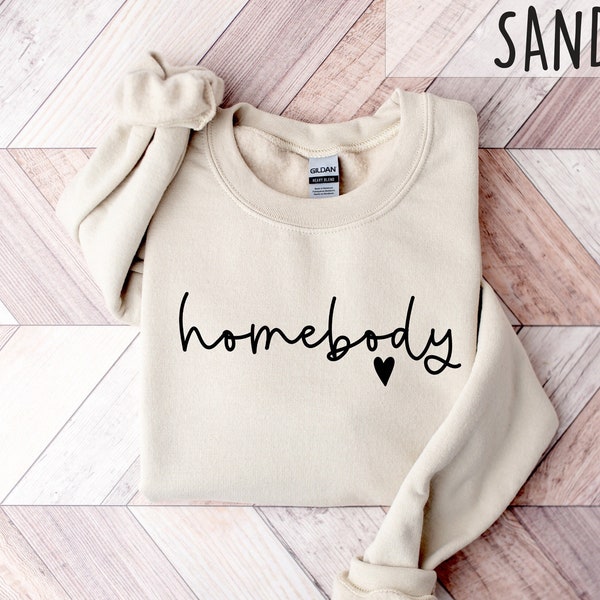 Homebody Sweatshirt, Cozy Sweatshirt, Woman Crewneck, Homebody Tee Slouchy Sweatshirt, Cute Sweatshirt, Trendy Sweatshirt
