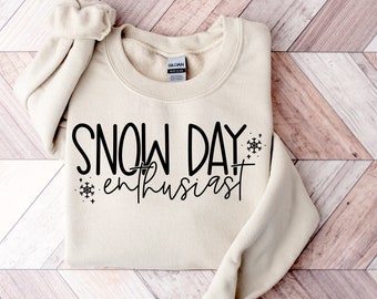 Snow Day Enthusiast Shirt,Fun Teacher Winter Holiday Sweatshirt,Winter Break No School Gift Sweatshirt,Snow Day shirt,Winter Snow Sweatshirt