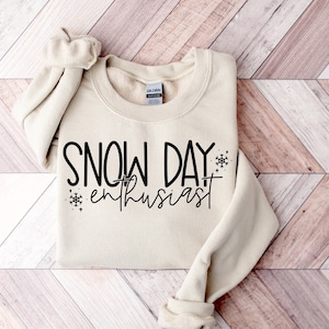 Snow Day Enthusiast Shirt,Fun Teacher Winter Holiday Sweatshirt,Winter Break No School Gift Sweatshirt,Snow Day shirt,Winter Snow Sweatshirt