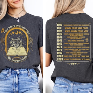 They Didn't Burn Witches They Burned Women, Feminist Witch Shirt, Liberal Witch Shirts, Spooky Liberal, Bury The Patriarchy Shirt