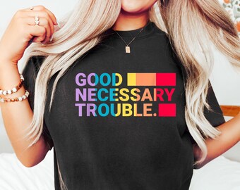 Chemise Lets Get In Good Trouble, T-shirt de protestation rétro, Chemise John Lewis droits civiques, Chemise John Lewis Resist, Cadeau féminisme