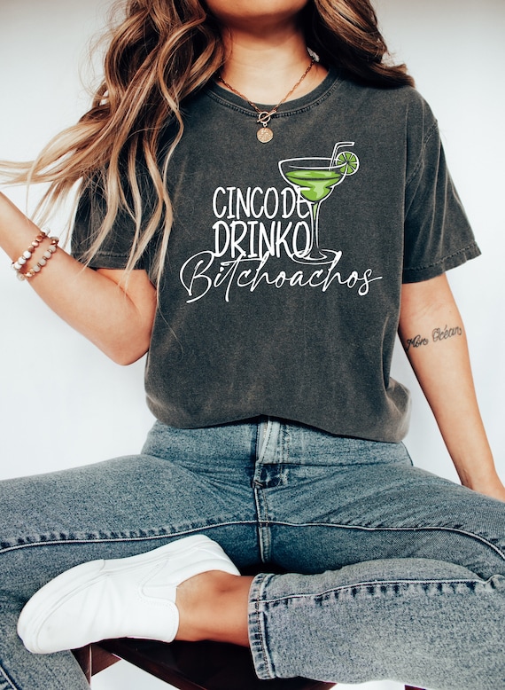 Cinco De Drinko Bitchoachos Shirt, Margarita Shirt, Cinco De Mayo Shirt, Mexico Drinking Shirt, Mexican Party Shirt, Hispanic Party Shirt