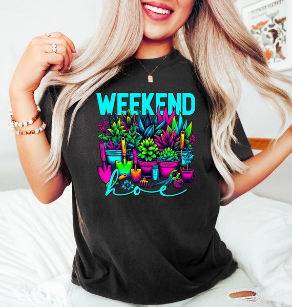 Weekend Hoe Shirt, Snarky T Shirt, Gardening Tee, Summer Vibes
