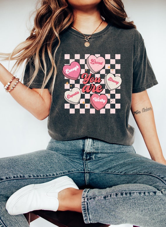 You Are Enough Valentine Hearts Shirt, Candy Hearts Valentine Shirt, Retro Valentines Heart Shirt, Self Love Valentine ,Valentines Gift
